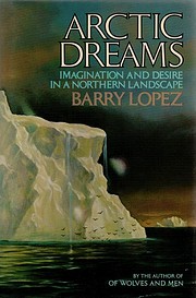 Arctic Dreams: Imagination and Desire in a…