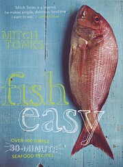 Fish Easy: Over 100 Simple 30-Minute Seafood…