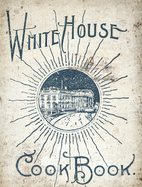 White House Cookbook by Hugo Ziemann