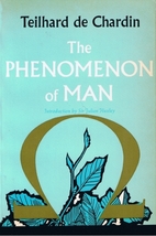 The Phenomenon of Man by Pierre Teilhard de…