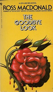 THE GOODBYE LOOK - Lew Archer , Private…