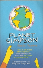Planet Simpson: How a Cartoon Masterpiece…