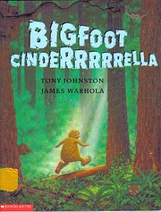 Bigfoot Cinderrrrrella de Tony Johnston