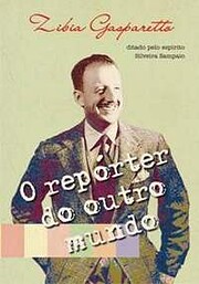 O repórter do outro mundo von Zibia…