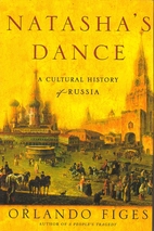 Natasha's Dance: A Cultural History of…