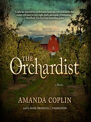 The Orchardist: A Novel av Amanda Coplin