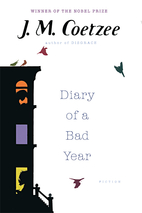 Diary of a Bad Year by J. M. Coetzee