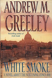White smoke : a novel about the next papal…