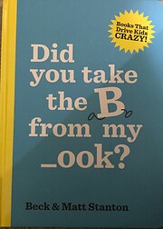 Did you take the B from my _ook? (Books That…