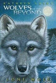 Lone Wolf (Wolves of the Beyond, Book 1)…