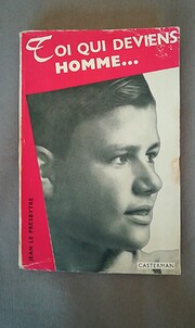Toi qui deviens homme ! – tekijä: Jean Le…