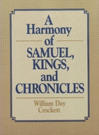 A Harmony of Samuel, Kings, and Chronicles…