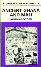Ancient Ghana and Mali by Nehemia Levtzion